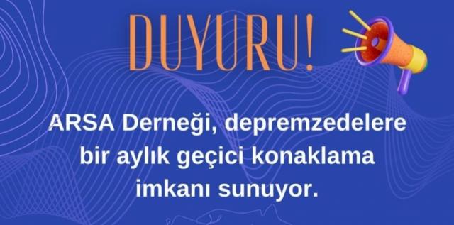 ARSA: Depremden Etkilenen İnsanlar İçin Geçici Konaklama Desteği